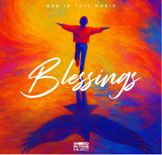 God in This Music – Blessings