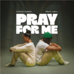 Theresa Phondo – Pray For Me Ft. Praise Umali