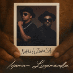 Nathi – Igama Linamandla Ft. Zuko SA