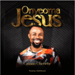 Canaan Chichebe – Onyeoma Jesus