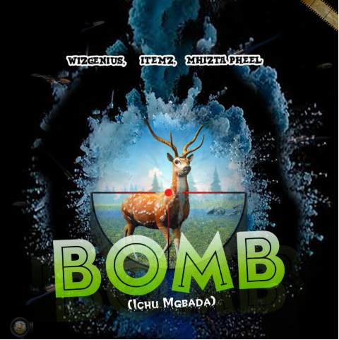 WizGenius - Bomb (Ichu Mgbada) Ft. ITemz & Mhizta Pheel