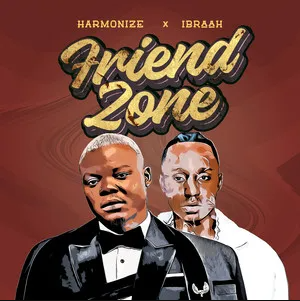 Harmonize - Friend Zone Ft. Ibraah