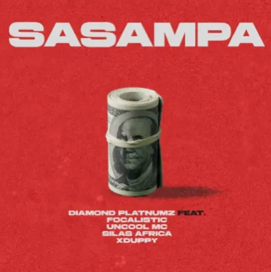 Diamond Platnumz - Sasampa Ft. Focalistic, Uncool MC, Silas Africa & Xduppy