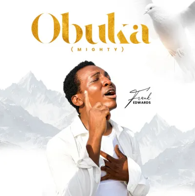Frank Edwards – Obuka (Mighty)