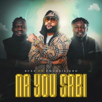 Kcee - Na You Sabi Ft. Umu Obiligbo