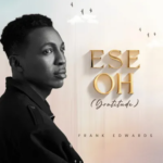 Frank Edwards - Ese Oh