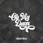 Islambo – Oh My Days Islambo - Oh My Days