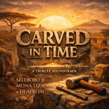 Selebobo - Carved In Time Ft. Mona Liza & DJ AfroA.I