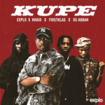 Khaid – Kupe Ft. Explo, OG Abbah & Firstklaz Khaid - Kupe Ft. Explo, OG Abbah & Firstklaz