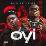 Benzy Wgt - Oyi Ft. Evado