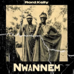 Rord Kelly - Nwannem